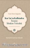 Yasin Suresi Işığında Kur’an’ın Kalbinden İnsanın İdrakine Yolculuk