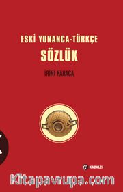Eski Yunanca-Türkçe  Sözlük  (Ciltli)
