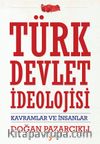 Türk Devlet İdeolojisi & Kavramlar ve İnsanlar