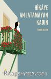 Hikaye Anlatamayan Kadın