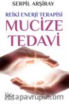 Mucize Tedavi & Reiki Enerji Terapisi