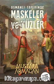 Osmanlı Tarihinde Maskeler ve Yüzler