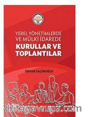 Yerel Yönetimlerde ve Mülki İdarede Kurullar ve Toplantılar