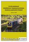 Uluslararası Demiryolu Taşımacılığında Markalaşmanın Önemi