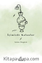 İçimizde Kalanlar