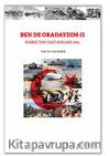 Bende Oradaydım-II Kıbrıs’tan Gazi Anıları 1974