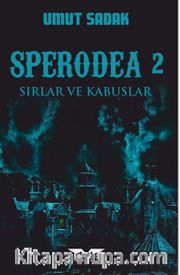 Sperodea 2 / Sırlar ve Kabuslar