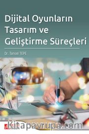 Dijital Oyunların Tasarım ve Geliştirme Süreçleri