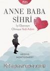 Anne Baba Sihri & İyi Ebeveyn Olmaya Yedi Adım