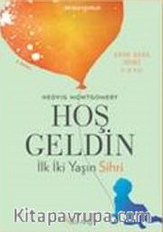 Hoş Geldin / İlk İki Yaşın Sihri
