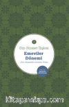 Din-Siyaset İlişkisi 2 / Emeviler Dönemi