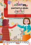 Beslenme Çantasıyla Gelen Dostluk