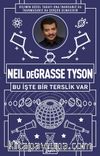 Neil deGrasse Tyson : Bu İşte Bir Terslik Var