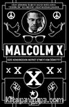 Malcolm X : Size Kendinizden Nefret Etmeyi Kim Öğretti ?