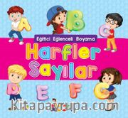 Harfler Sayılar / Eğitici Eğlenceli Boyama