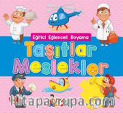 Taşıtlar Meslekler / Eğitici Eğlenceli Boyama