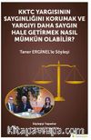 KKTC Yargısının Saygınlığını Korumak ve Yargıyı Daha Saygın Hale Getirmek Nasıl Mümkün Olabilir? - Taner Erginel’le Söyleşi