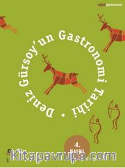 Deniz Gürsoy'un Gastronomi Tarihi