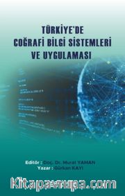 Türkiye'de Coğrafi Bilgi Sistemleri ve Uygulaması