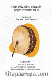 Türk Müziğine Yönelik Çeşitli Tespitler III
