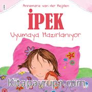 İpek Uyumaya Hazırlanıyor