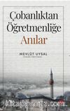 Çobanlıktan Öğretmenliğe Anılar