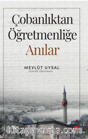 Çobanlıktan Öğretmenliğe Anılar