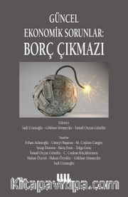 Güncel Ekonomik Sorunlar: Borç Çıkmazı