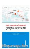 Geniş Karadeniz Bölgesindeki Çatışma Noktaları