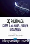 Dış Politikada Karar Alma Modellerinden Uygulamaya