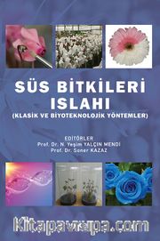 Süs Bitkileri Islahi (Türler) <br /> Klasik ve Biyoteknolojik Yöntemler