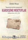 Kardeşime Mektuplar İstanbul-Paris (1951-1953)