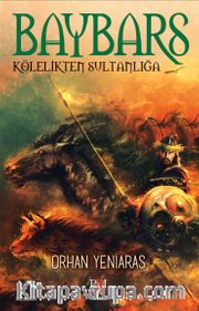 Baybars <br /> Kölelikten Sultanlığa