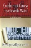 Cumhuriyet Öncesi Diyarbekir'de Maarif