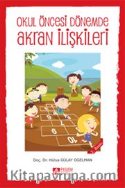 Okul Öncesi Dönemde Akran İlişkileri