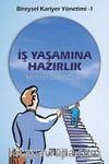 Bireysel Kariyer Yönetimi I İş Yaşamına Hazırlık