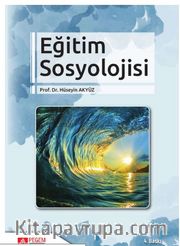 Eğitim Sosyolojisi (Edit. Hüseyin Akyüz)