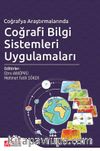Coğrafya Araştırmalarında Coğrafi Bilgi Sistemleri Uygulamaları