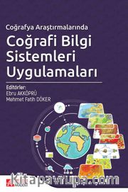 Coğrafya Araştırmalarında Coğrafi Bilgi Sistemleri Uygulamaları