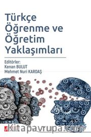 Türkçe Öğrenme ve Öğretim Yaklaşımları
