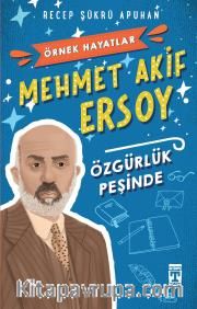 Mehmet Akif Ersoy <br /> Özgürlük Peşinde
