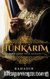 Hünkarım & Bir Tahsin Paşa Romanı