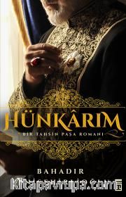 Hünkarım <br /> Bir Tahsin Paşa Romanı