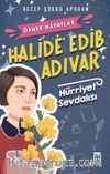 Halide Edib Adıvar - Hürriyet Sevdalısı