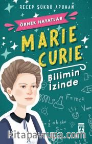 Marie Curie - Bilimin İzinde