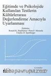 Eğitimde ve Psikolojide Kullanılan Testlerin Kültürlerarası Değerlendirme Amacıyla 