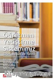 Öğretmen Yetiştirme Sistemimiz