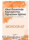Okul Öncesinde Kaynaştırma: Öğretmen Eğitimi