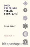 Dava Erlerinin Tebliğ Stratejisi