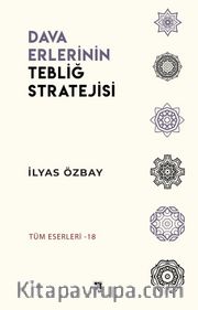 Dava Erlerinin Tebliğ Stratejisi